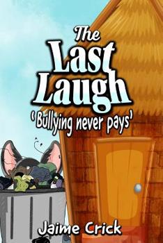 Paperback The Last Laugh: Bullying never pays Book