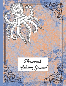 Paperback Steampunk Coloring Journal: A Fun and Functional Notebook Book