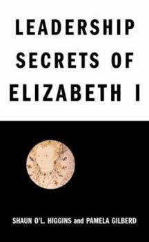 Hardcover The Leadership Secrets of Elizabeth I Book
