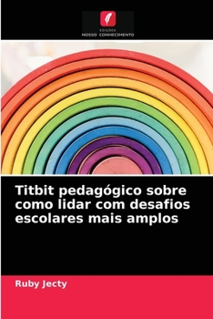 Paperback Titbit pedagógico sobre como lidar com desafios escolares mais amplos [Portuguese] Book