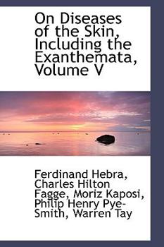 On Diseases of the Skin, Including the Exanthemata