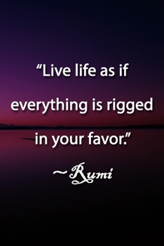 Paperback "Live life as if everything is rigged in your favor." Rumi Notebook: Lined Journal, 120 Pages, 6 x 9 inches, Fun Gift, Soft Cover, Rainbow Flag Matte Book