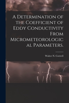 Paperback A Determination of the Coefficient of Eddy Conductivity From Micrometeorological Parameters. Book