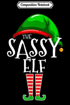 Paperback Composition Notebook: The Sassy Elf Family Matching Group Christmas Gift Funny Journal/Notebook Blank Lined Ruled 6x9 100 Pages Book