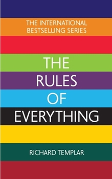 Paperback The Rules of Everything: A Complete Code for Success and Happiness in Everything That Matters Book