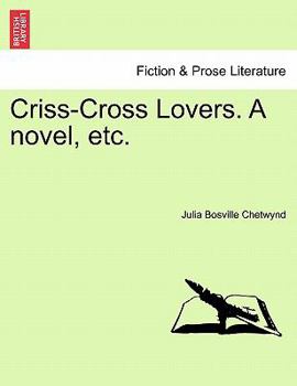 Paperback Criss-Cross Lovers. a Novel, Etc. Vol. II. Book
