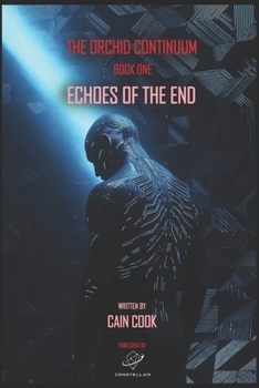 Paperback The Orchid Continuum Book One: Echoes of the End Book