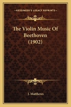 Paperback The Violin Music Of Beethoven (1902) Book