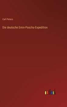 Hardcover Die deutsche Emin-Pascha-Expedition [German] Book