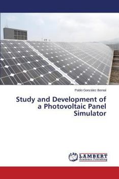 Paperback Study and Development of a Photovoltaic Panel Simulator Book