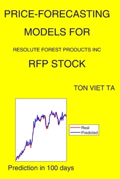 Paperback Price-Forecasting Models for Resolute Forest Products Inc RFP Stock Book