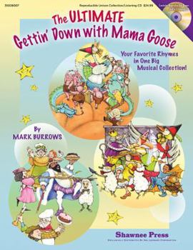 Paperback The Ultimate Gettin' Down with Mama Goose: Your Favorite Rhymes in One Big Musical Collection! Book