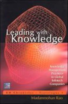 Hardcover Leading with Knowledge: Knowledge Management Practices in Global Infotech Companies Book