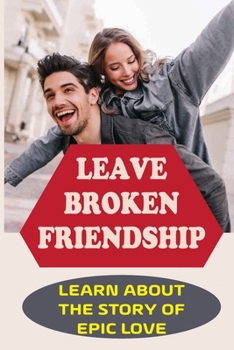 Paperback Leave Broken Friendship: Learn About The Story Of Epic Love: Darling Devils Series Book