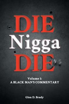 Paperback Die Nigga Die (A Black Man's Commentary) Book