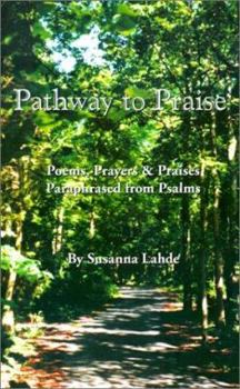 Paperback Pathway to Praise: Poems, Prayers & Praises Paraphrased from Psalms Book