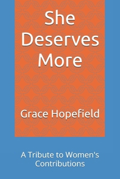 Paperback She Deserves More: A Tribute to Women's Contributions Book