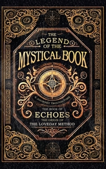 The Legend of the Mystical Book: The Book of Echoes the origin of The Loveday Method