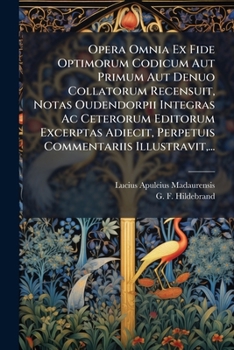 Paperback Opera Omnia Ex Fide Optimorum Codicum Aut Primum Aut Denuo Collatorum Recensuit, Notas Oudendorpii Integras Ac Ceterorum Editorum Excerptas Adiecit, P [Latin] Book