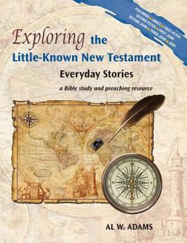 Paperback Exploring the Little-Known New Testament: Everyday Stories Book