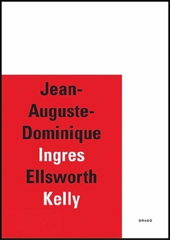 Paperback Jean-Auguste-Dominique Ingres/Ellsworth Kelly Book