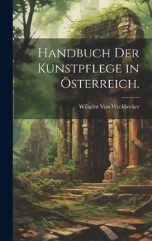 Hardcover Handbuch der Kunstpflege in Österreich. [German] Book