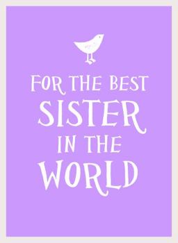 Hardcover For the Best Sister in the World Book