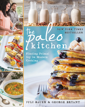 Paperback The Paleo Kitchen: Finding Primal Joy in Modern Cooking Book