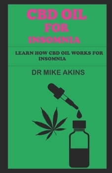 Paperback CBD Oil for Insomnia: Learn How CBD Oil works for Insomnia Book