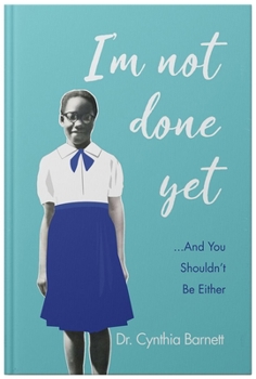 Paperback I'm Not Done Yet and You Shouldn't Be Either Book