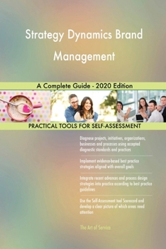 Paperback Strategy Dynamics Brand Management A Complete Guide - 2020 Edition Book