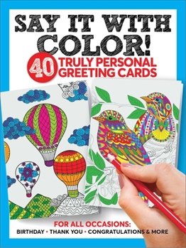Paperback Say It with Color!: 39 Truly Personal Greeting Cards Book