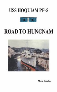 Paperback U.S.S. Hoquiam Pf-5: Road to Hungnam Book