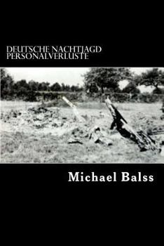 Paperback Deutsche Nachtjagd: Personalverluste in Ausbildung und Einsatz [German] Book
