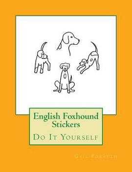 English Foxhound Stickers: Do It Yourself
