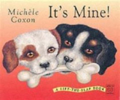 Paperback It's Mine: A Life-The-Flap Book