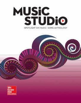 Spotlight on Music, Student Song Anthology, Grade 7