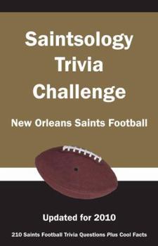 Paperback Saintsology Trivia Challenge: New Orleans Saints Football Book