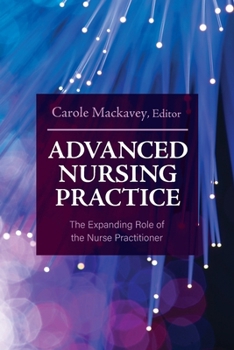 Paperback Advanced Nursing Practice: The Expanding Role of the Nurse Practitioner Book
