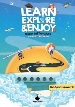 Paperback Learn, Explore & Enjoy(TM) Μέσα Μεταφοράς: Εκπαιδε [Greek] Book