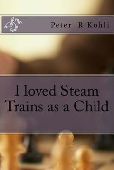 Paperback I loved Steam Trains as a Child Book
