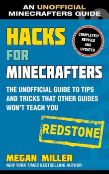 Paperback Hacks for Minecrafters: Redstone: The Unofficial Guide to Tips and Tricks That Other Guides Won't Teach You Book