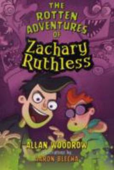 Paperback The Rotten Adventures of Zachary Ruthless Book