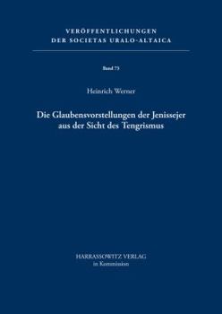 Die Glaubensvorstellungen Der Jenissejer Aus Der Sicht Des Tengrismus
