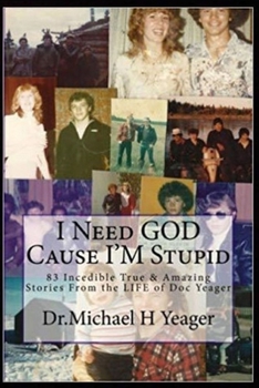 Paperback I Need GOD cause I'M Stupid Book