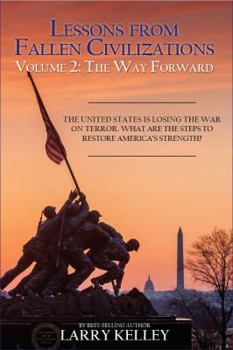 The Way Forward - Book #2 of the Lessons from Fallen Civilizations