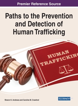 Hardcover Paths to the Prevention and Detection of Human Trafficking Book