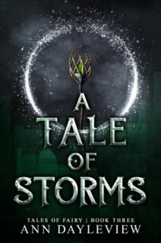 Paperback A Tale of Storms: Tales of Fairy Book 3 Book