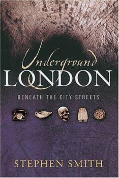 Hardcover Underground London: Travels Beneath The City Streets Book