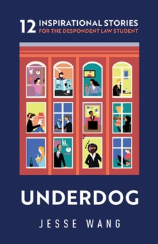 Paperback Underdog: 12 Inspirational Stories for the Despondent Law Student Book